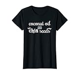 Mujer Aceite de coco y semillas de chía- Ventilador de superalimentos Camiseta