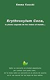 Erythroxylum Coca, la planta sagrada de los Andes al mundo...